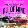 All of Mine - Single (feat. Brezzy Monroe) - Single album lyrics, reviews, download