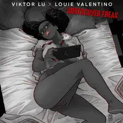 Undercover Freak (feat. Louie Valentino) - Single by Viktor Lu album reviews, ratings, credits