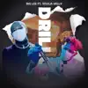 Drillco (feat. Soulja Kelly) - Single album lyrics, reviews, download