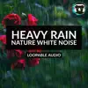 Heavy Rain Sound for Deep Sleep (Loopable) - Single album lyrics, reviews, download