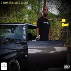 Big Chevy (feat. ILLA & Ca$ino) - Single by C-Hawk album reviews, ratings, credits