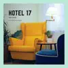 Hotel 17 album lyrics, reviews, download