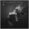 I Just Waiting for Nothing - Single album lyrics, reviews, download