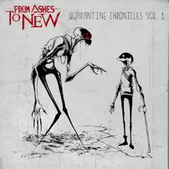 Quarantine Chronicles Vol. 1 - EP by From Ashes to New album reviews, ratings, credits