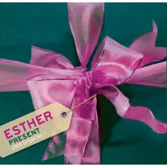 Esther Present - Single by Esther album reviews, ratings, credits