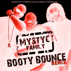 Booty Bounce (remix) [remix] - Single by Mystyc Family album reviews, ratings, credits