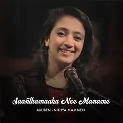 Saanthamaaka Nee Maname - Single by Nithya Mammen album reviews, ratings, credits