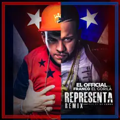 Representa (Remix) - Single by El Official & Franco El Gorila album reviews, ratings, credits