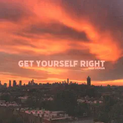 Get Yourself Right (feat. Evan Taylor) Song Lyrics