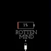 Rotten Mind song lyrics