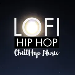 Lofi HipHop - ChillHop Music by HIP-HOP LOFI, Hip-Hop Lofi Chill & Slowfi Beats album reviews, ratings, credits