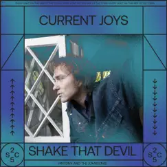Shake That Devil - Single by Current Joys album reviews, ratings, credits