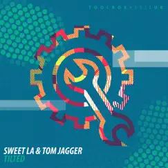 Tilted - Single by Sweet LA & Tom Jagger album reviews, ratings, credits