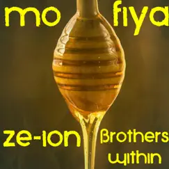 Mo Fiya (feat. Brothers Within) - Single by Ze-Ion album reviews, ratings, credits