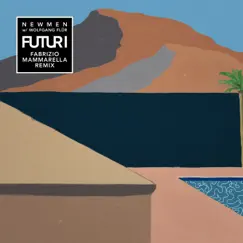 Futur I (Fabrizio Mammarella Remix) - Single by NEWMEN, Fabrizio Mammarella & Wolfgang Flür album reviews, ratings, credits