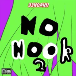 No Hook 2!! - Single by 33NOAH!! album reviews, ratings, credits