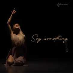 Say Something (Covers) Song Lyrics