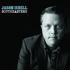 Southeastern by Jason Isbell album reviews, ratings, credits