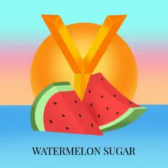 Watermelon Sugar - Single by The YChromes album reviews, ratings, credits