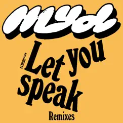 Let You Speak (Remixes) - EP by Myd album reviews, ratings, credits