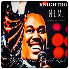 N.E.M. - Single by Knightro album reviews, ratings, credits
