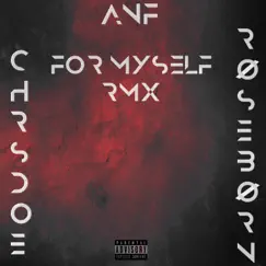 For Myself (feat. ChrsDoe & RØSEBØRN) [Remix] Song Lyrics