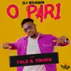 O Pari (feat. Falz & Timaya) - Single album lyrics, reviews, download