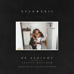 Be Alright (feat. Steven Malcolm) Song Lyrics