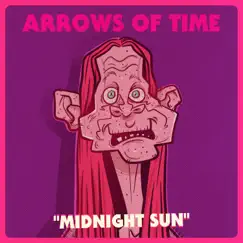 Midnight Sun - Single by Arrows Of Time album reviews, ratings, credits