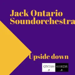 Upside Down - Single by Jack Ontario Soundorchestra album reviews, ratings, credits