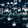 Lounge Hotel & Spa – Wellness Chillout for Massage Room & Spa Breaks for Couples album lyrics, reviews, download