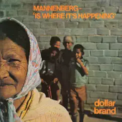 Mannenberg - 'Is Where It's Happening' - EP by Dollar Brand & Abdullah Ibrahim album reviews, ratings, credits