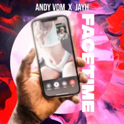 Facetime - Single by Andy VDM & Jayh album reviews, ratings, credits