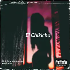 El chikicha (feat. villanosam) - Single by El R 08 album reviews, ratings, credits