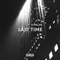 Last Time - Single by Jc Melan album reviews, ratings, credits