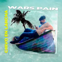 Chivo en Lancha - Single by WARS PAIN album reviews, ratings, credits