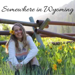 Somewhere in Wyoming - Single by Jamie Hansen album reviews, ratings, credits