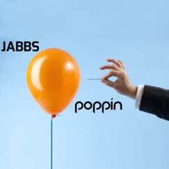 Poppin - Single by Jabbs album reviews, ratings, credits