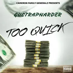 Too Quick - Single by Guctrapharder album reviews, ratings, credits
