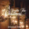 A Seraphic Fire Christmas album lyrics, reviews, download