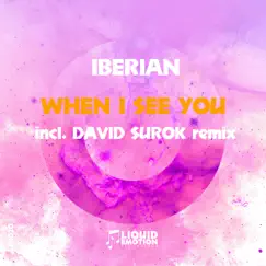 When I See You - Single by Iberian album reviews, ratings, credits