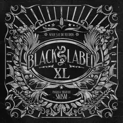 Black Label XL (Continuous Mix) Song Lyrics