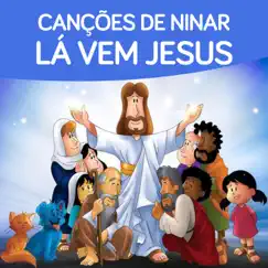 Lá Vem Jesus! (Canções de Ninar) [Instrumental] - Single by Soldadinhos de Deus da LBV & Música Legionária album reviews, ratings, credits