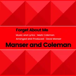 Forget About Me - Single by Manser & Coleman album reviews, ratings, credits