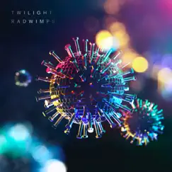 TWILIGHT - Single by RADWIMPS album reviews, ratings, credits