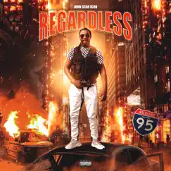 Regardless - Single by John Star Icon album reviews, ratings, credits