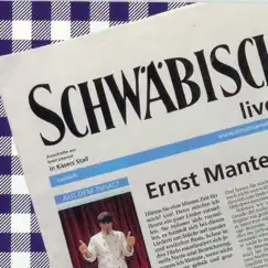 Schwäbisch live by Ernst Mantel album reviews, ratings, credits