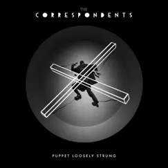 Puppet Loosely Strung by The Correspondents album reviews, ratings, credits