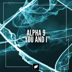You and I - Single by ALPHA 9 album reviews, ratings, credits