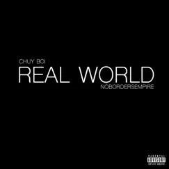 Real World - Single by Chuy Boi album reviews, ratings, credits